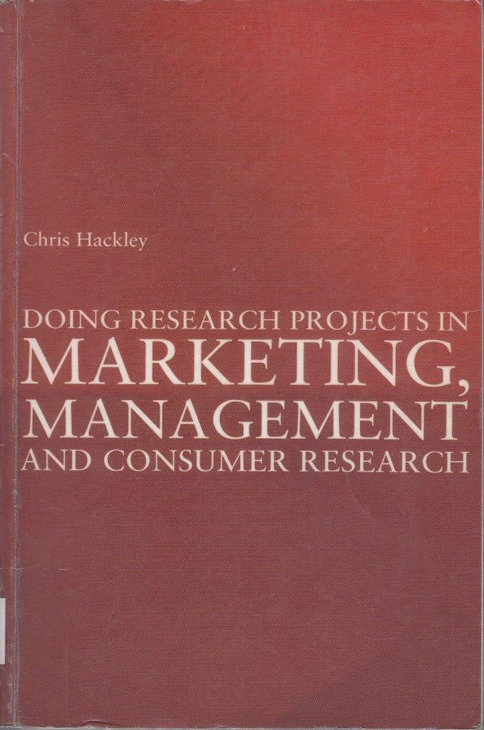 Doing Research Projects In Marketing, Management And Consumer Research,Used