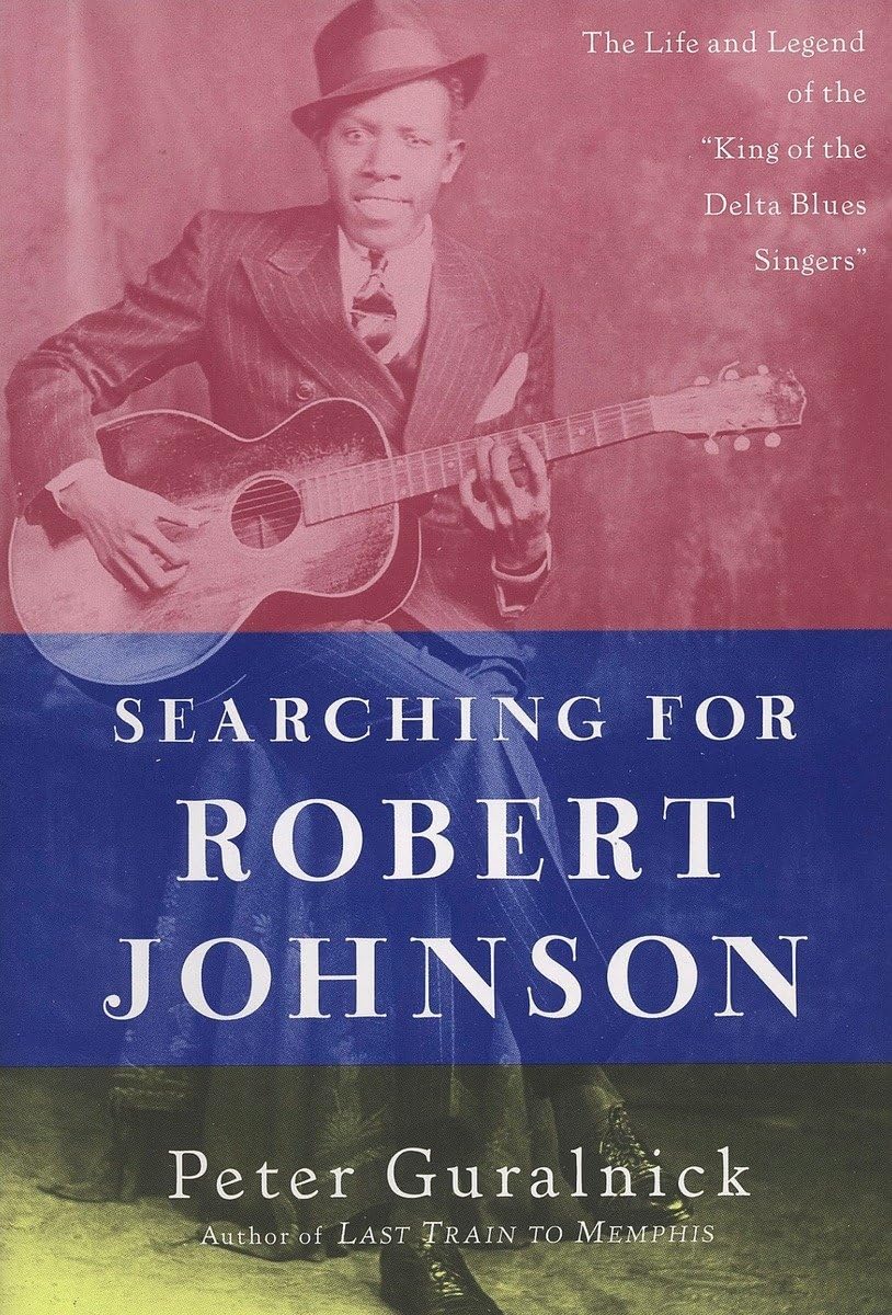 Searching for Robert Johnson: The Life and Legend of the 'King of the Delta Blues Singers',Used
