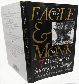 The Eagle & the Monk: Seven Principles of Successful Change,Used