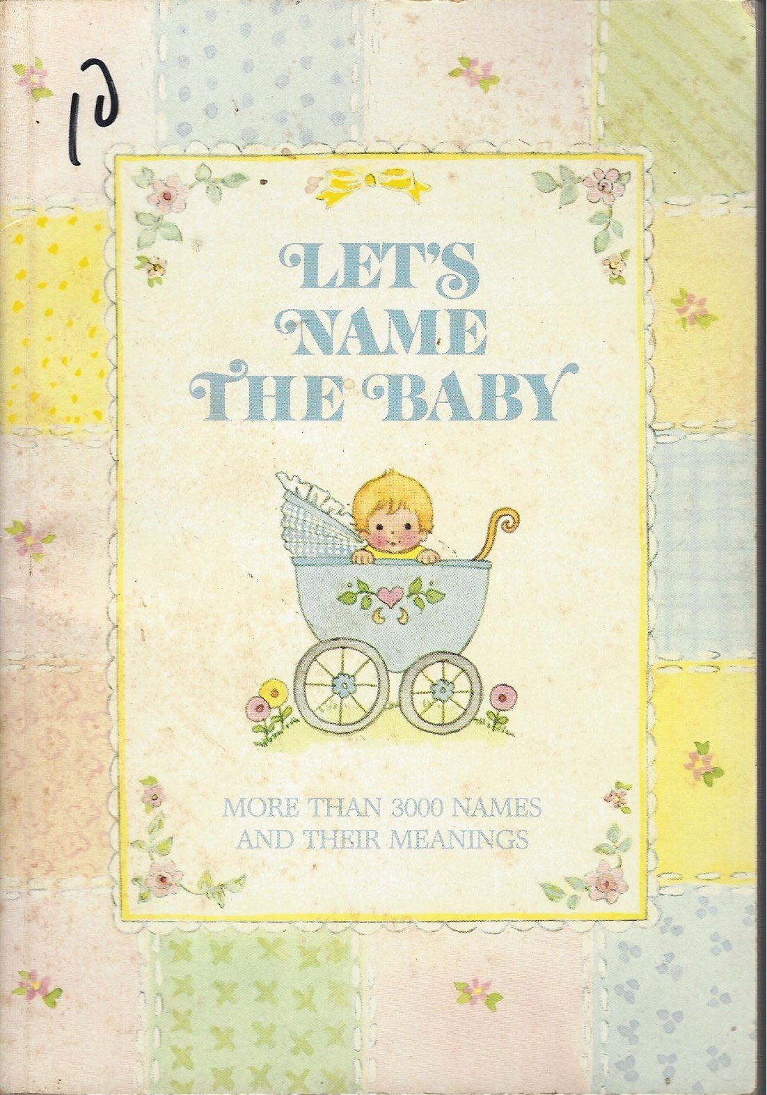 Lets Name the Baby: More Than 3000 Names and Their Meanings,Used