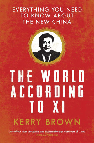 The World According to Xi: Everything You Need to Know About the New China,Used