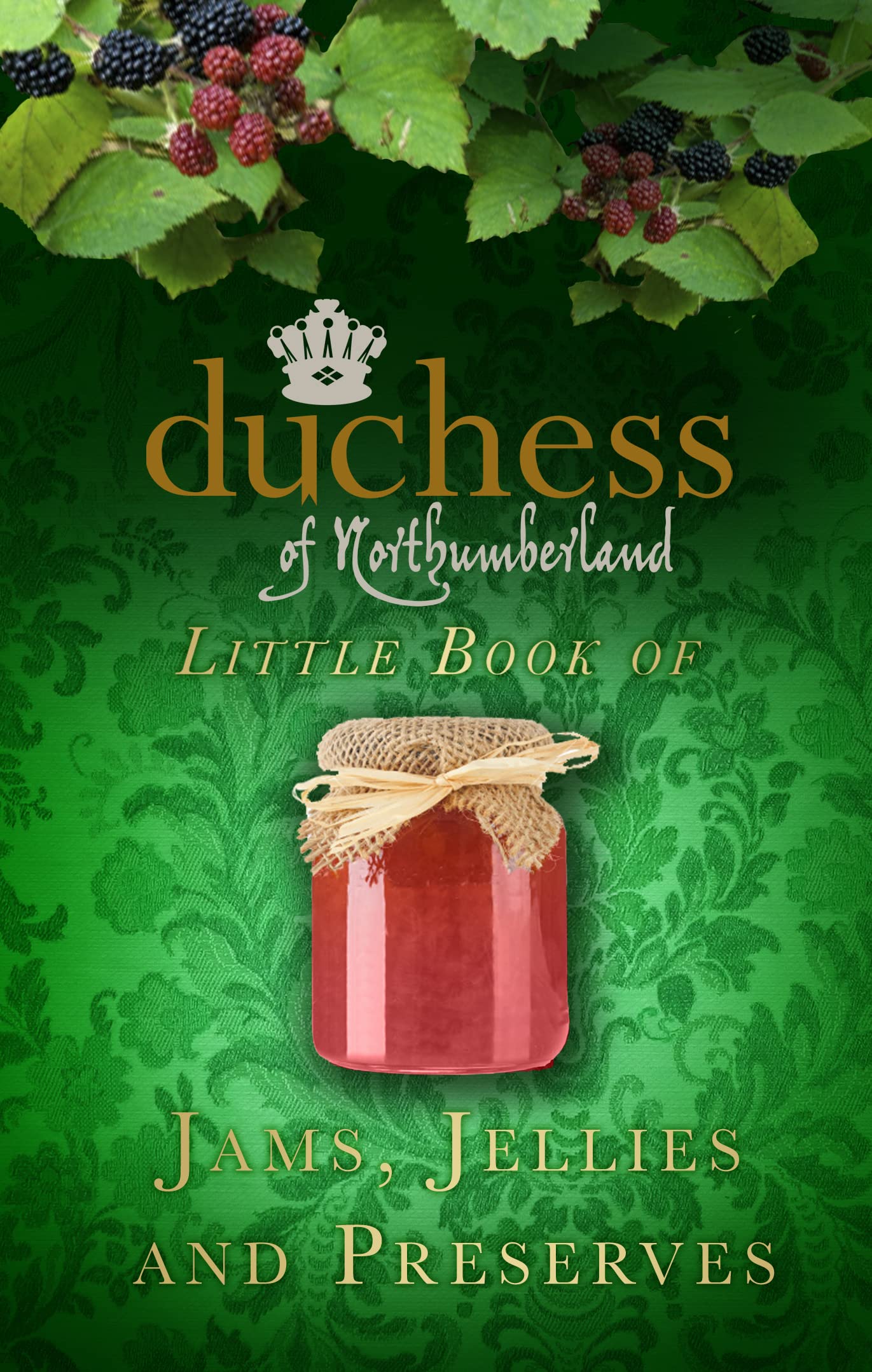 The Duchess of Northumberland's Little Book of Jams, Jellies and Preserves,Used