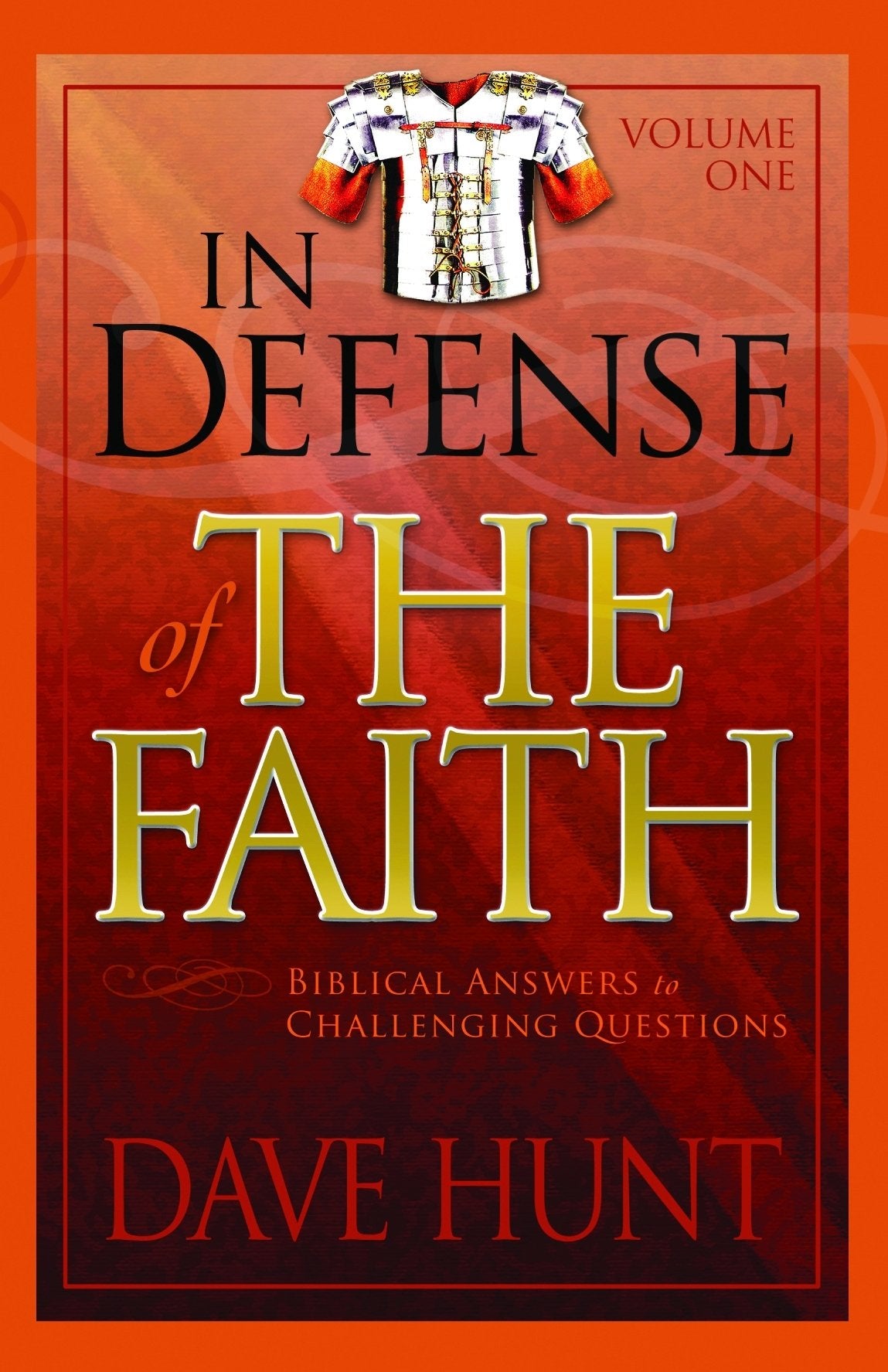 In Defense of the Faith Volume One: Biblical Answers to Challenging Questions,Used