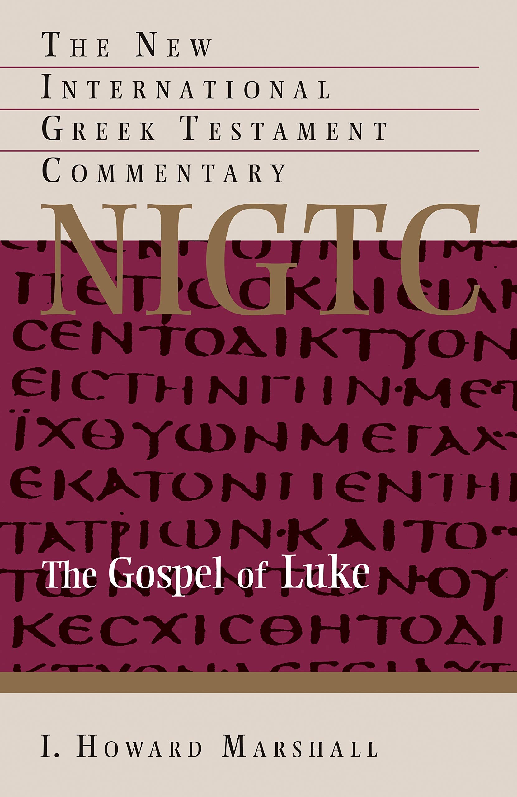The Gospel Of Luke (The New International Greek Testament Commentary),New