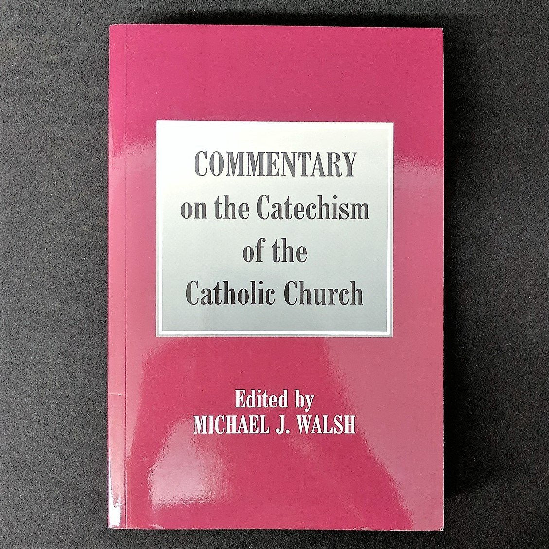 Commentary On The Catechism Of The Catholic Church,Used