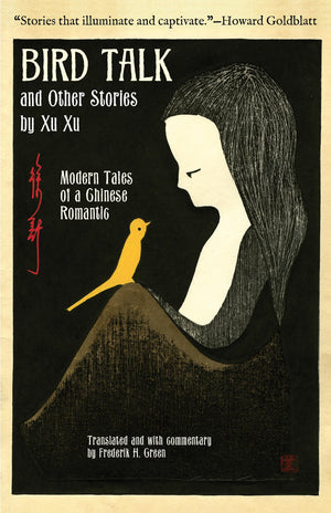 Bird Talk And Other Stories By Xu Xu: Modern Tales Of A Chinese Romantic,Used