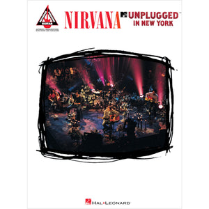 Nirvana: Unplugged in New York [Recorded Versions/Guitar: Authentic Transcriptions with Notes and Tabulature],New