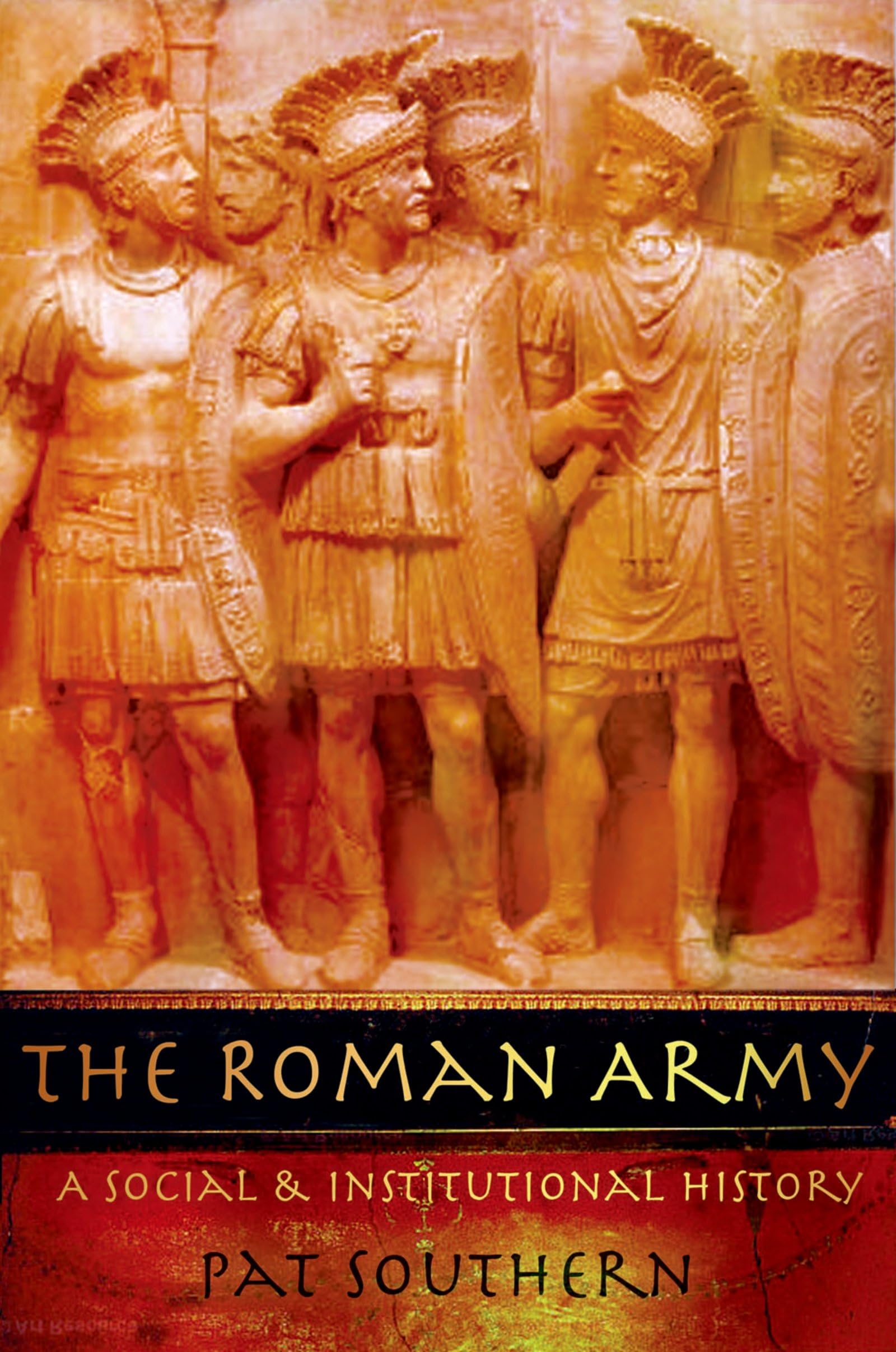 The Roman Army: A Social And Institutional History,Used