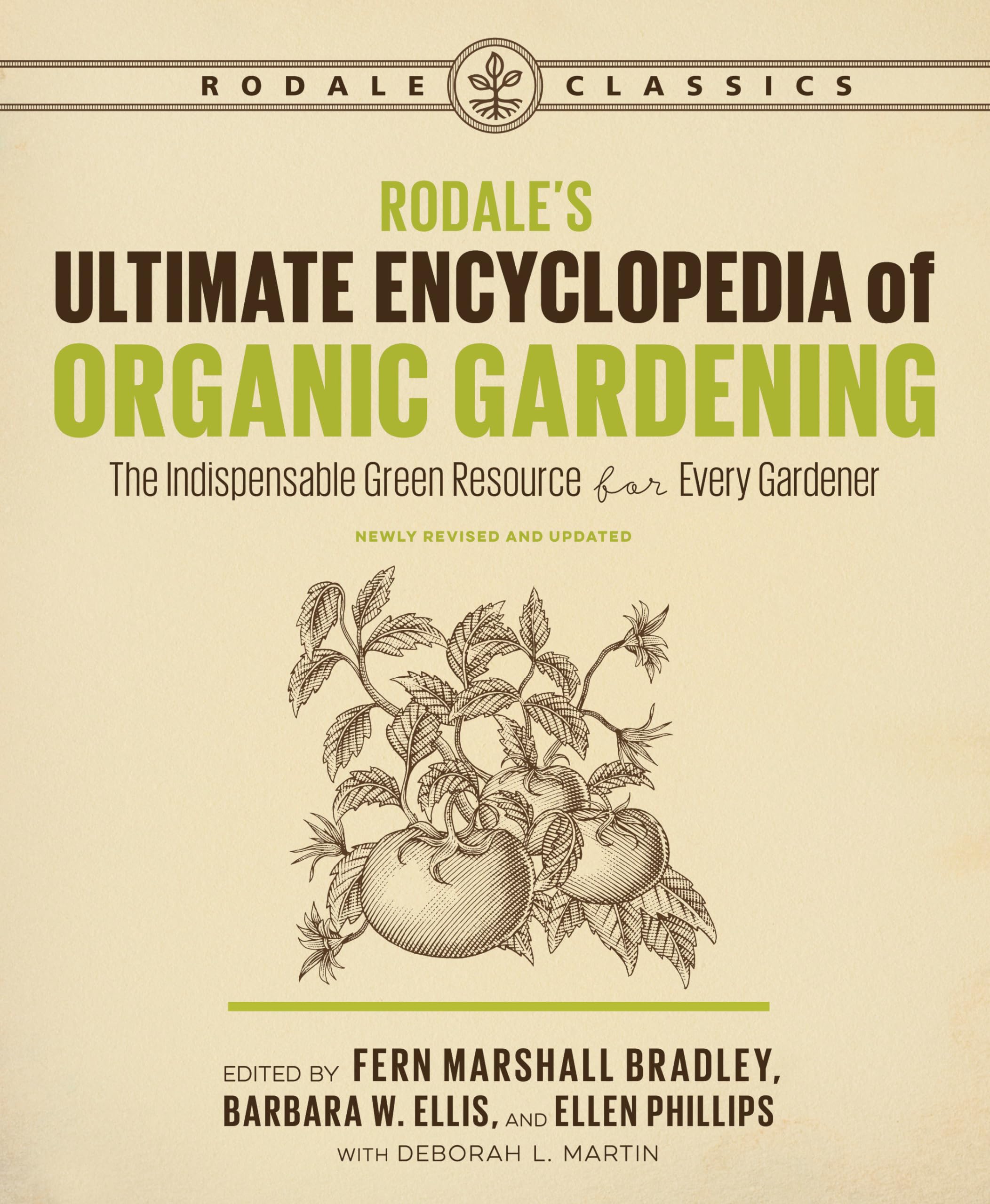 Rodale'S Ultimate Encyclopedia Of Organic Gardening: The Indispensable Green Resource For Every Gardener