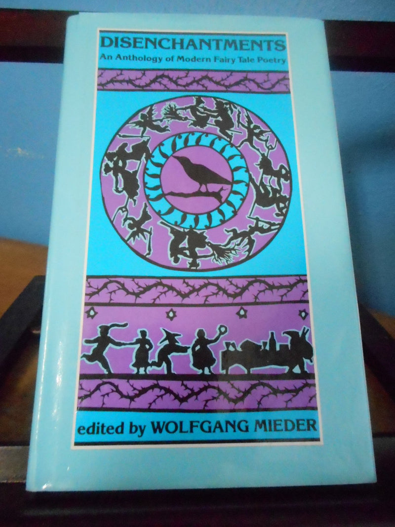 Disenchantments: An Anthology Of Modern Fairy Tale Poetry-new