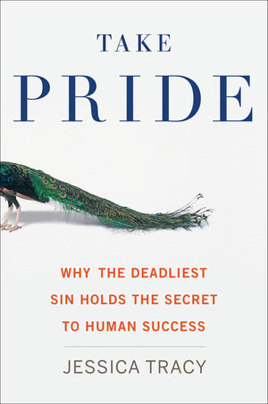 Take Pride: Why the Deadliest Sin Holds the Secret to Human Success,Used