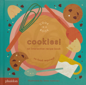 Cookies!: An Interactive Recipe Book (Cook In A Book),New