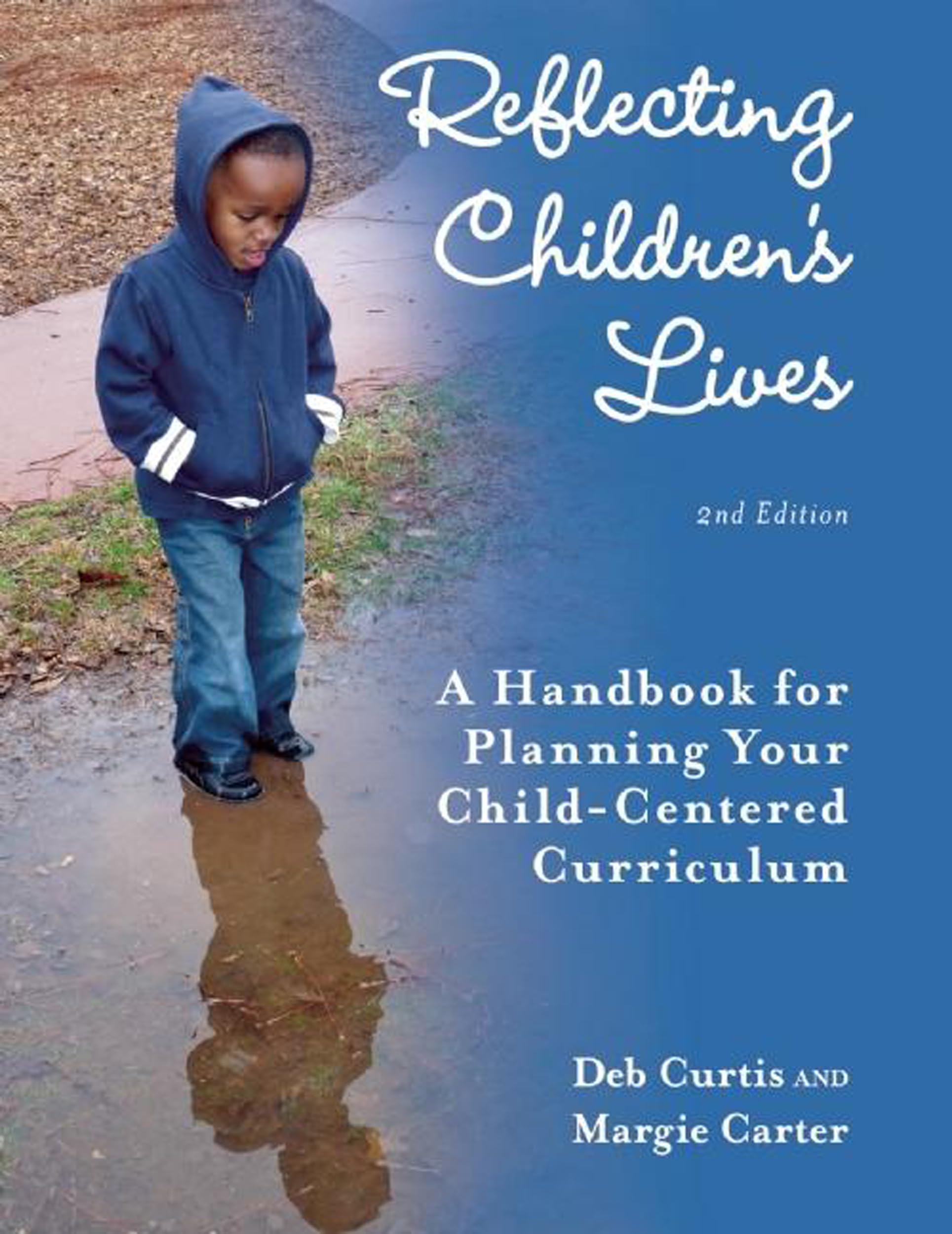 Reflecting Children'S Lives: A Handbook For Planning Your Childcentered Curriculum