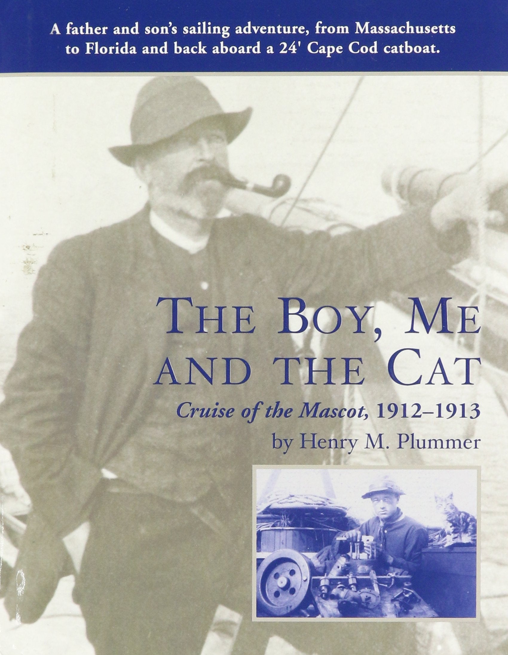 The Boy, Me and the Cat: Cruise of the Mascot, 1912  1913,Used