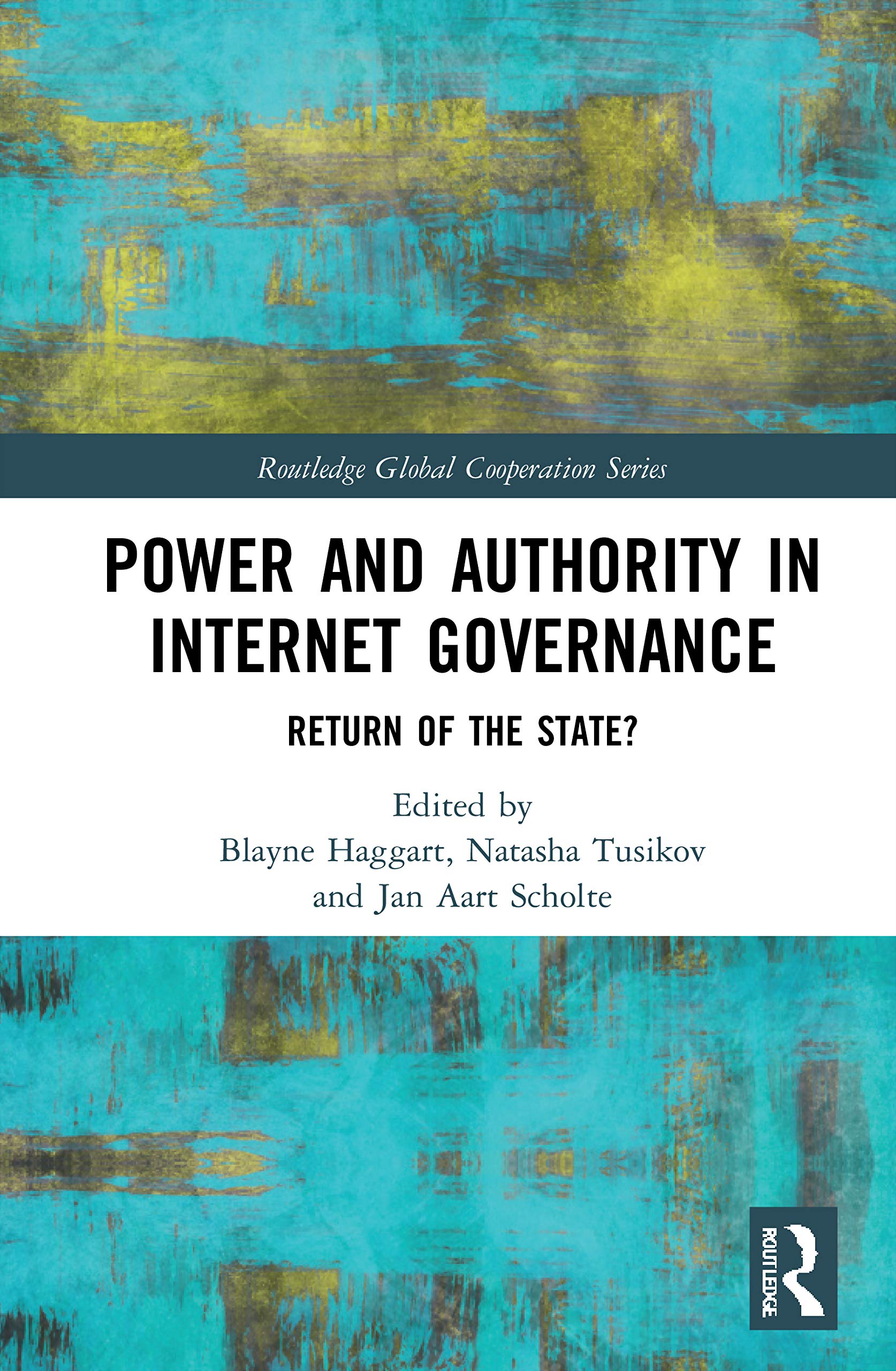 Power and Authority in Internet Governance (Routledge Global Cooperation Series),Used