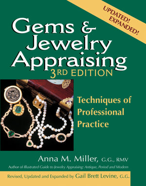 Gems & Jewelry Appraising (3Rd Edition): Techniques Of Professional Practice