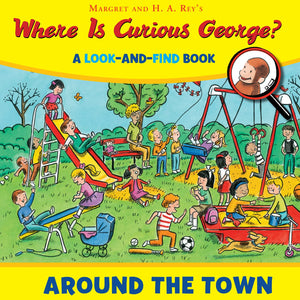Where Is Curious George? Around the Town: A LookandFind Book,Used