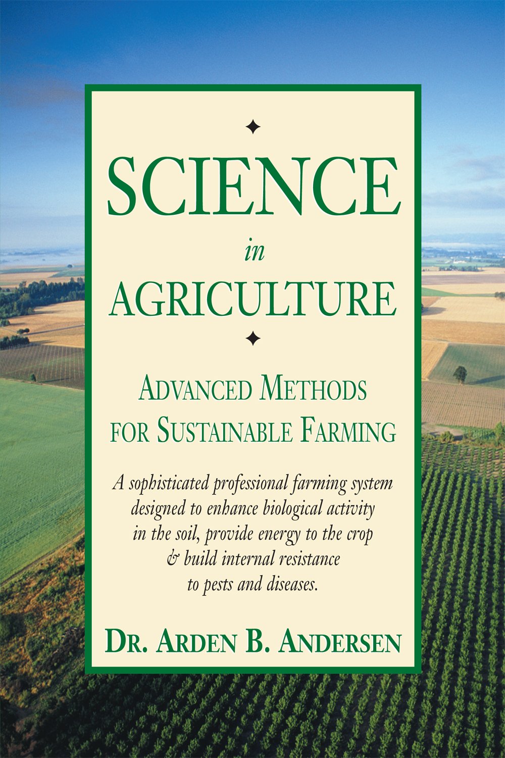 Science in Agriculture: Advanced Methods for Sustainable Farming,New