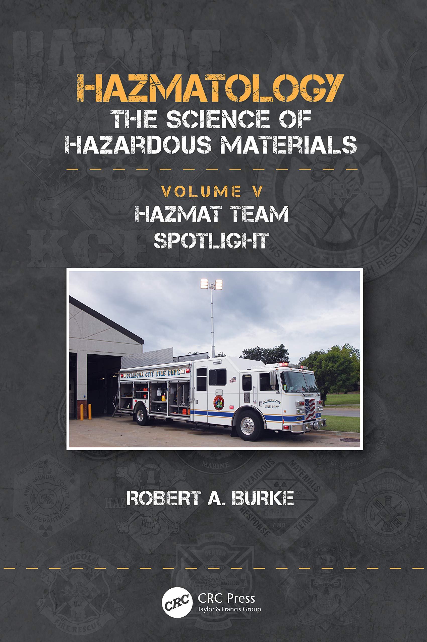 Hazmat Team Spotlight (Hazmatology, the Science of Hazardous Materials),Used