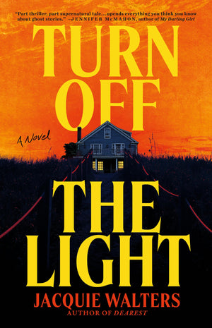 Turn Off The Light: A Novel