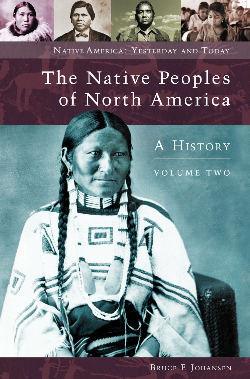 The Native Peoples Of North America [2 Volumes]: A History [2 Volumes] (Native America: Yesterday And Today)