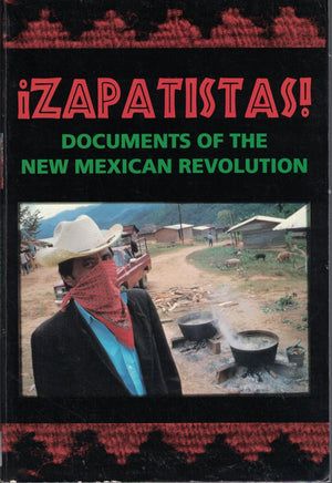 Zapatistas: Documents of the New Mexican Revolution Autonomedia