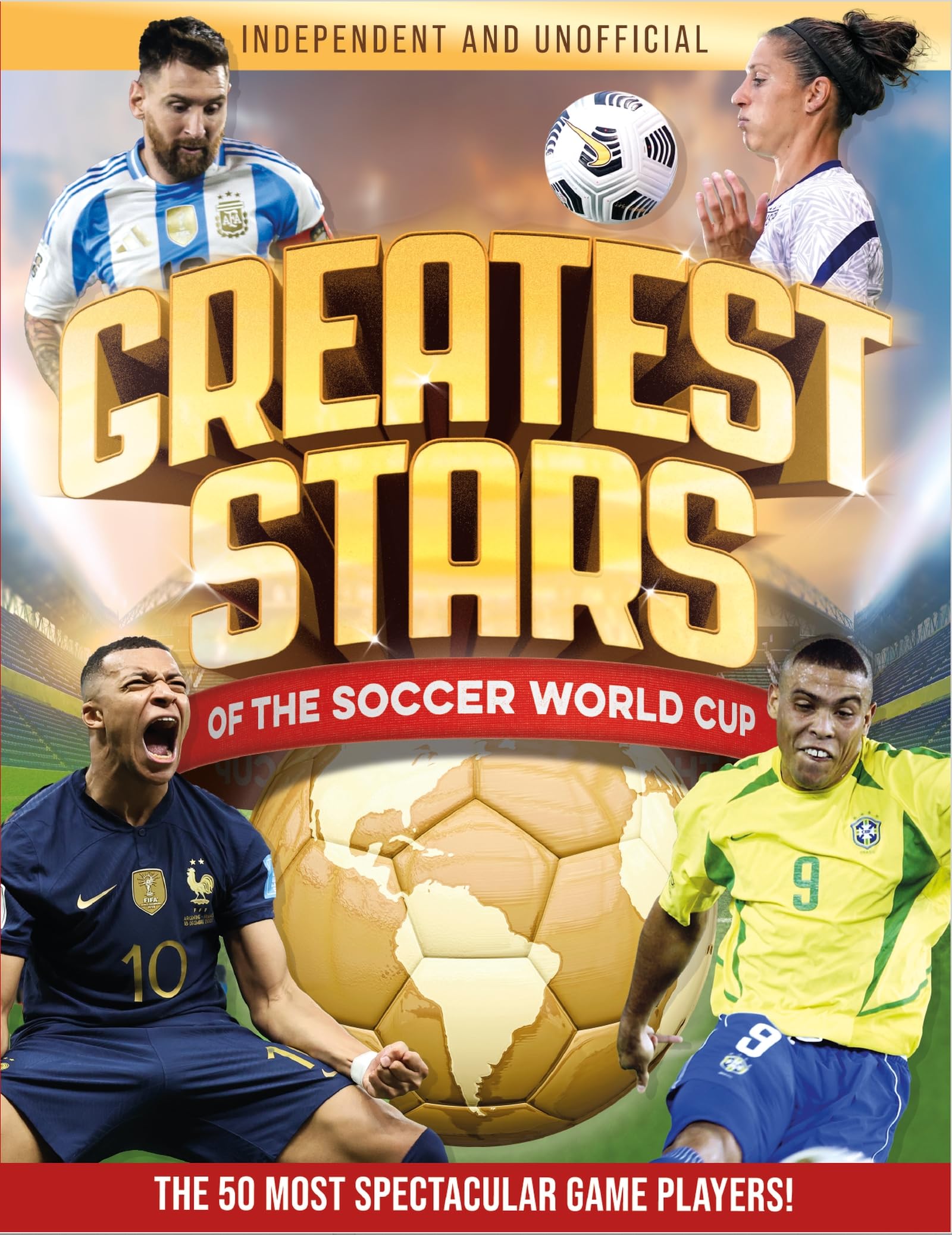 Greatest Stars Of The Soccer World Cup: The 50 Most Spectacular Match Players!