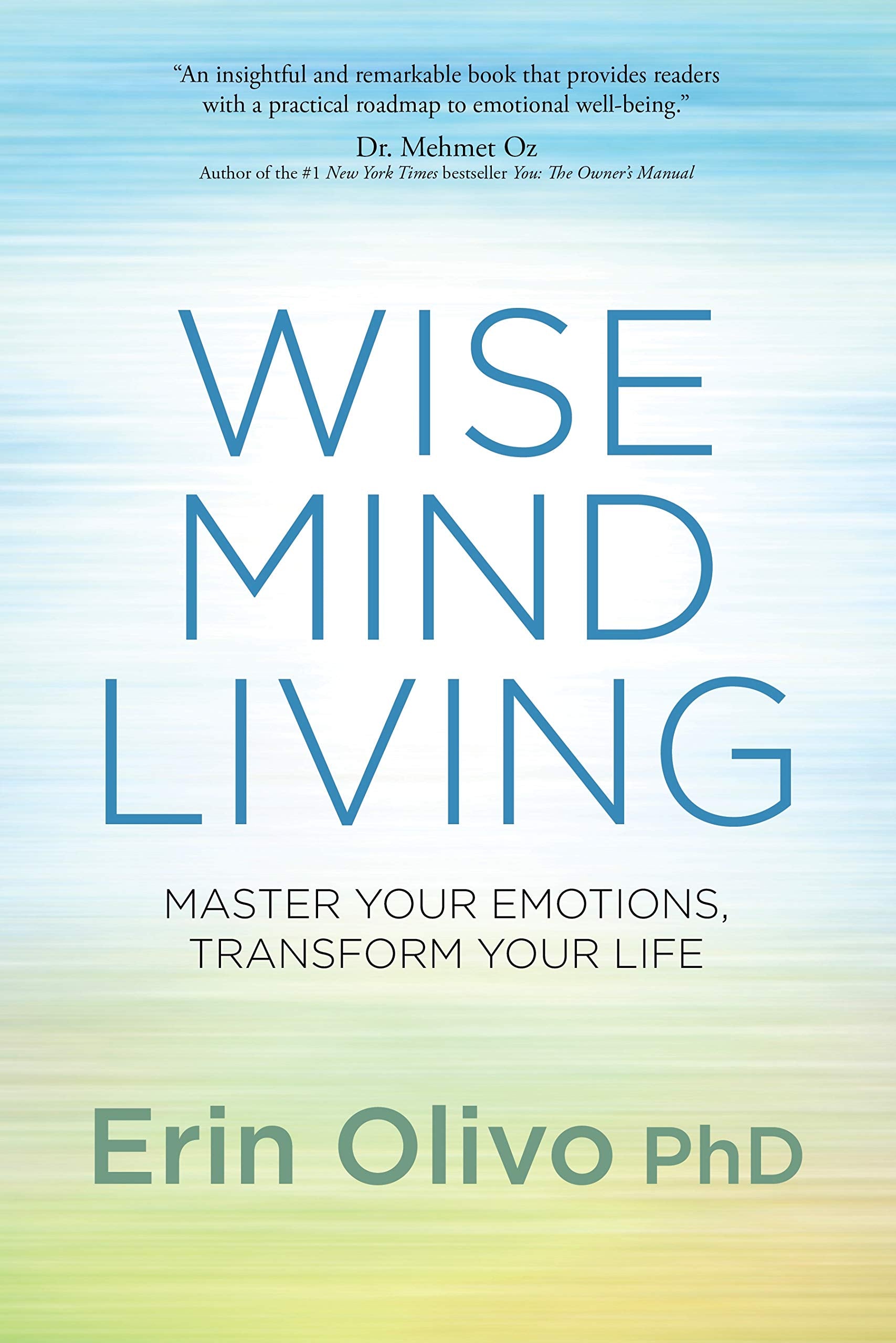 Wise Mind Living: Master Your Emotions, Transform Your Life,Used