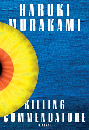 Killing Commendatore: A Novel,New
