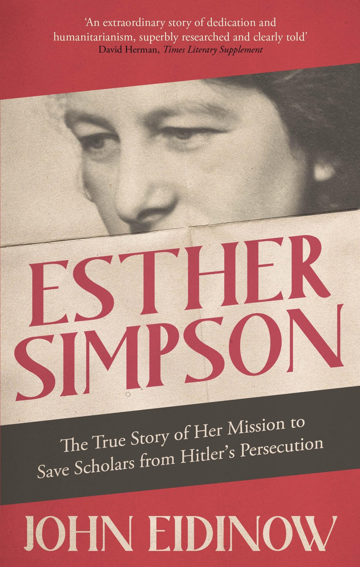 Esther Simpson: The True Story Of Her Mission To Save Scholars From HitlerS Persecution