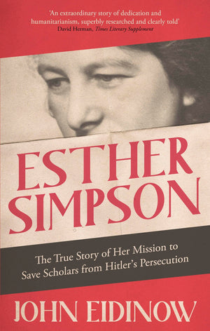 Esther Simpson: The True Story Of Her Mission To Save Scholars From HitlerS Persecution