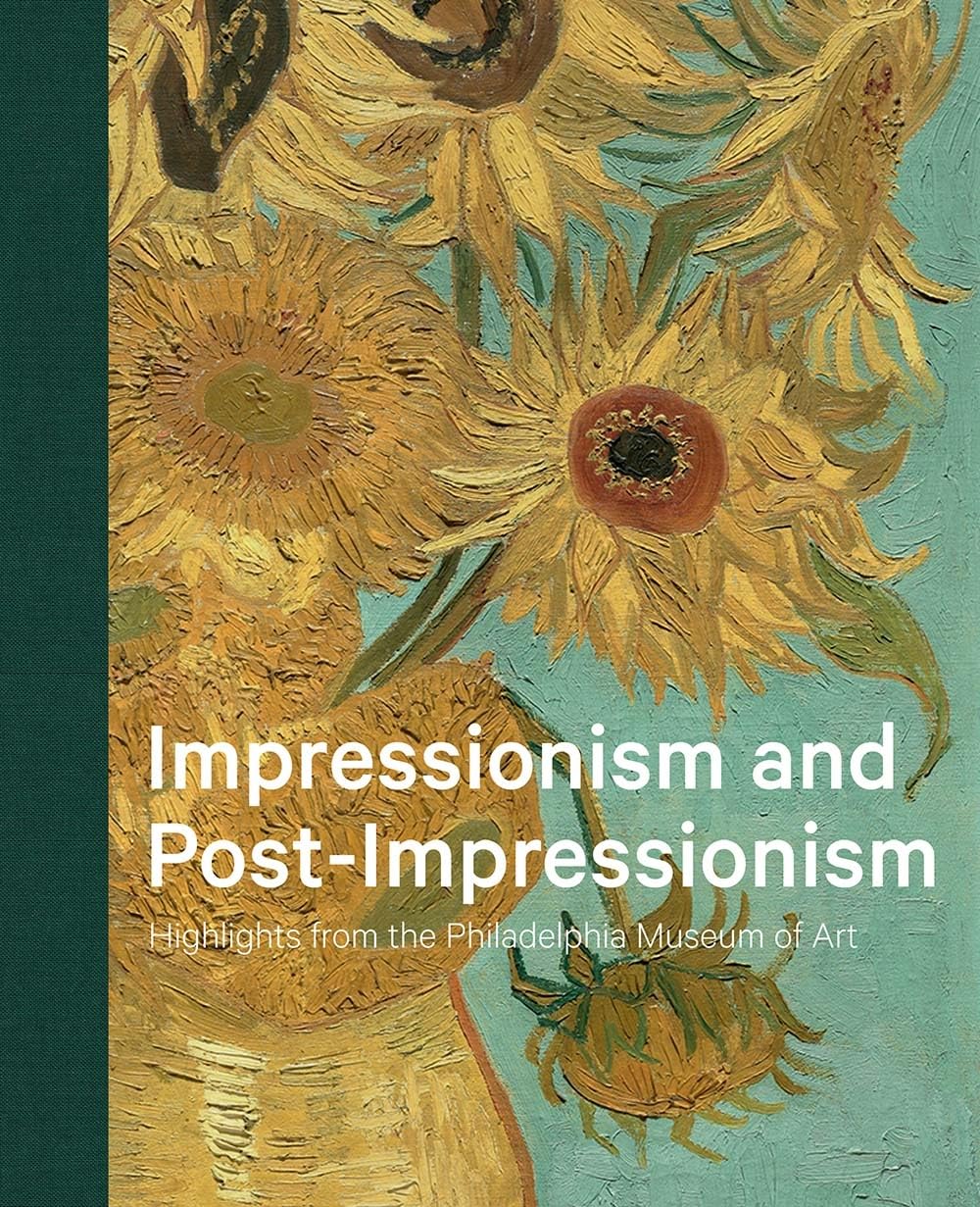 Impressionism and PostImpressionism: Highlights from the Philadelphia Museum of Art,Used