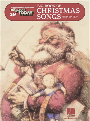 Big Book Of Christmas Songs: Ez Play Today Volume 346 (Ez Play Today, 346),New