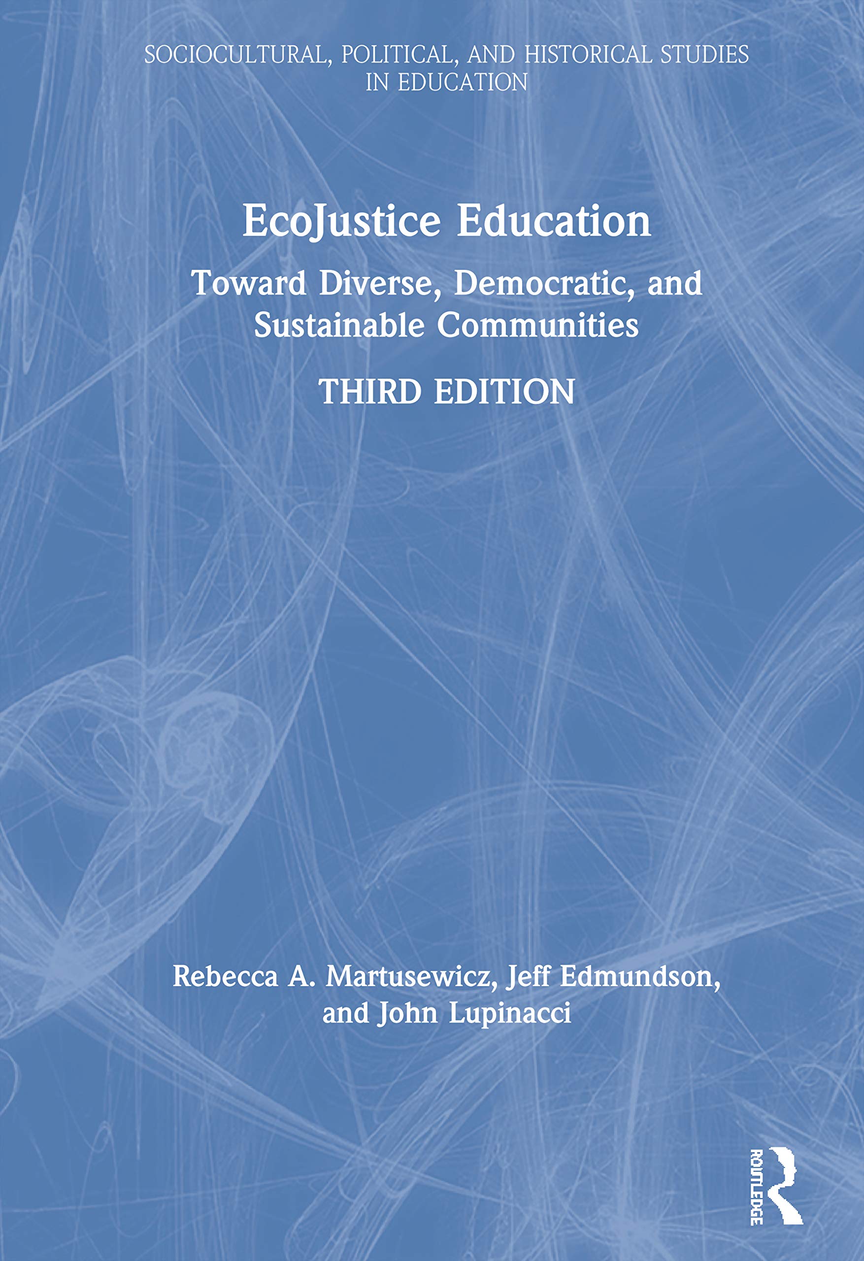 EcoJustice Education (Sociocultural, Political, and Historical Studies in Education),Used