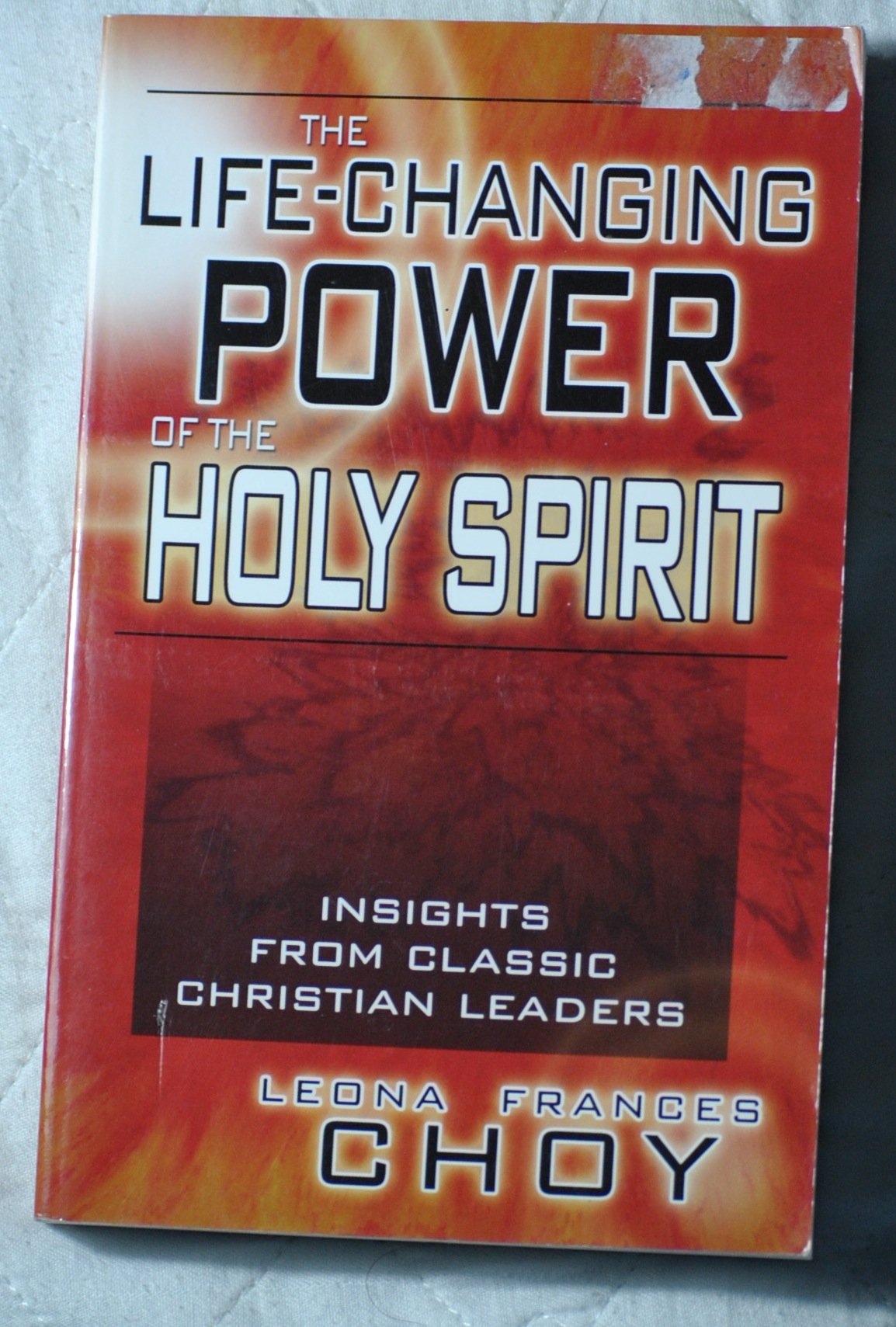 Life  Changing Power Of The Holy Spirit: Insights From Classic Christian Leaders,New