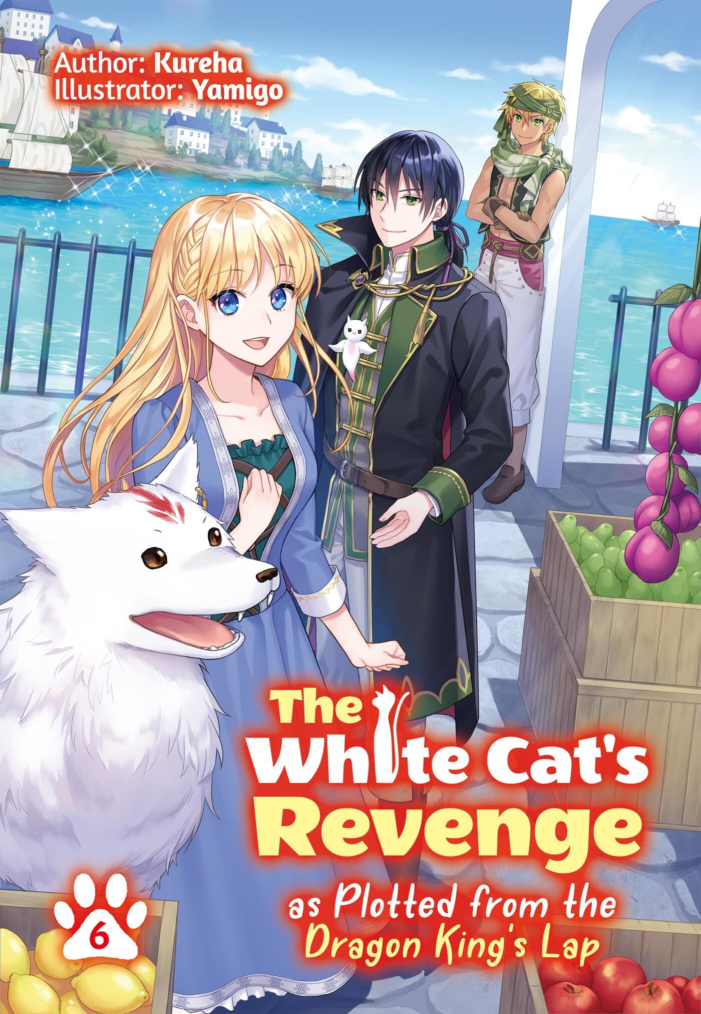 The White CatS Revenge As Plotted From The Dragon KingS Lap: Volume 6 (Light Novel) (Volume 6)