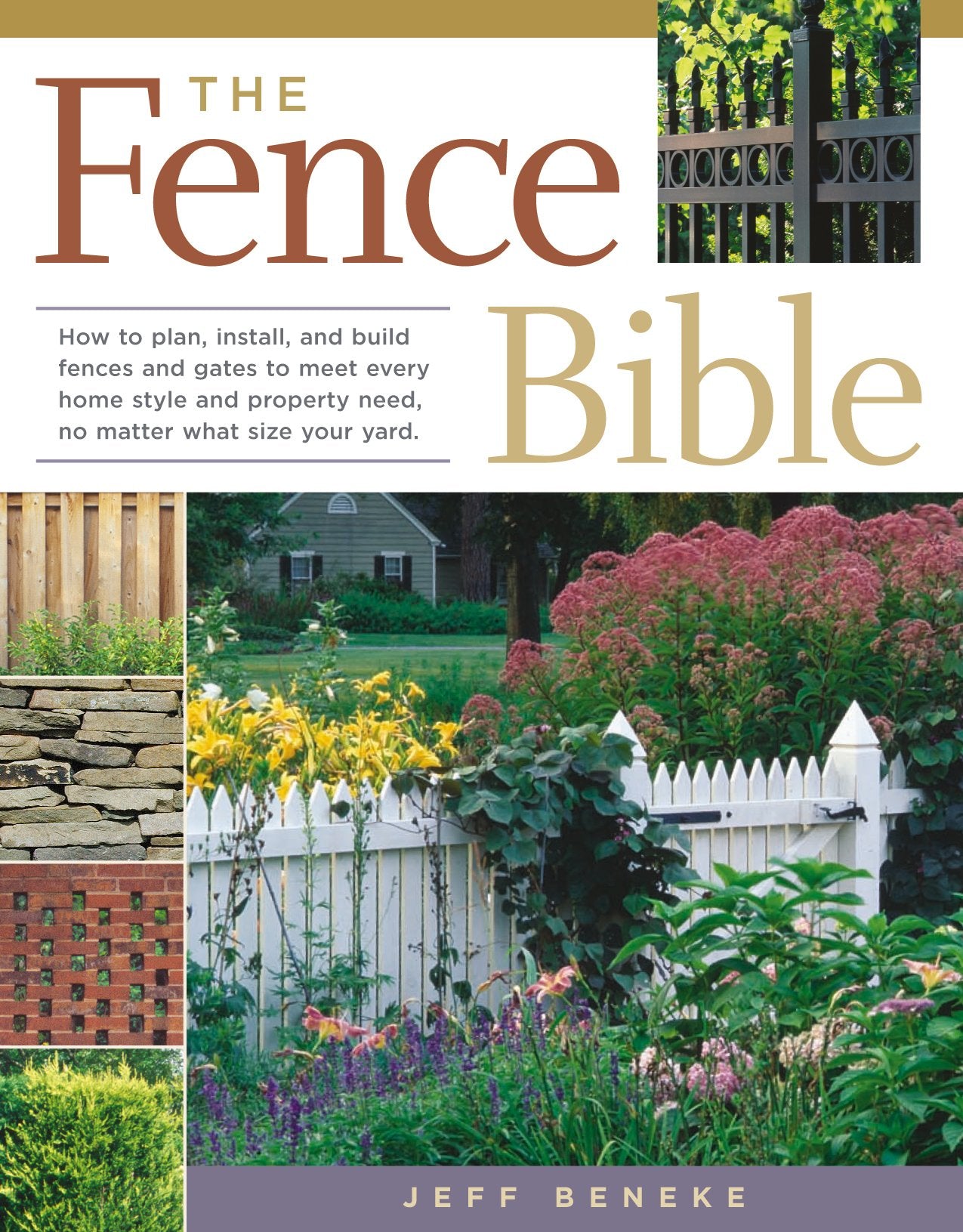 The Fence Bible: How to plan, install, and build fences and gates to meet every home style and property need, no matter what siz,Used