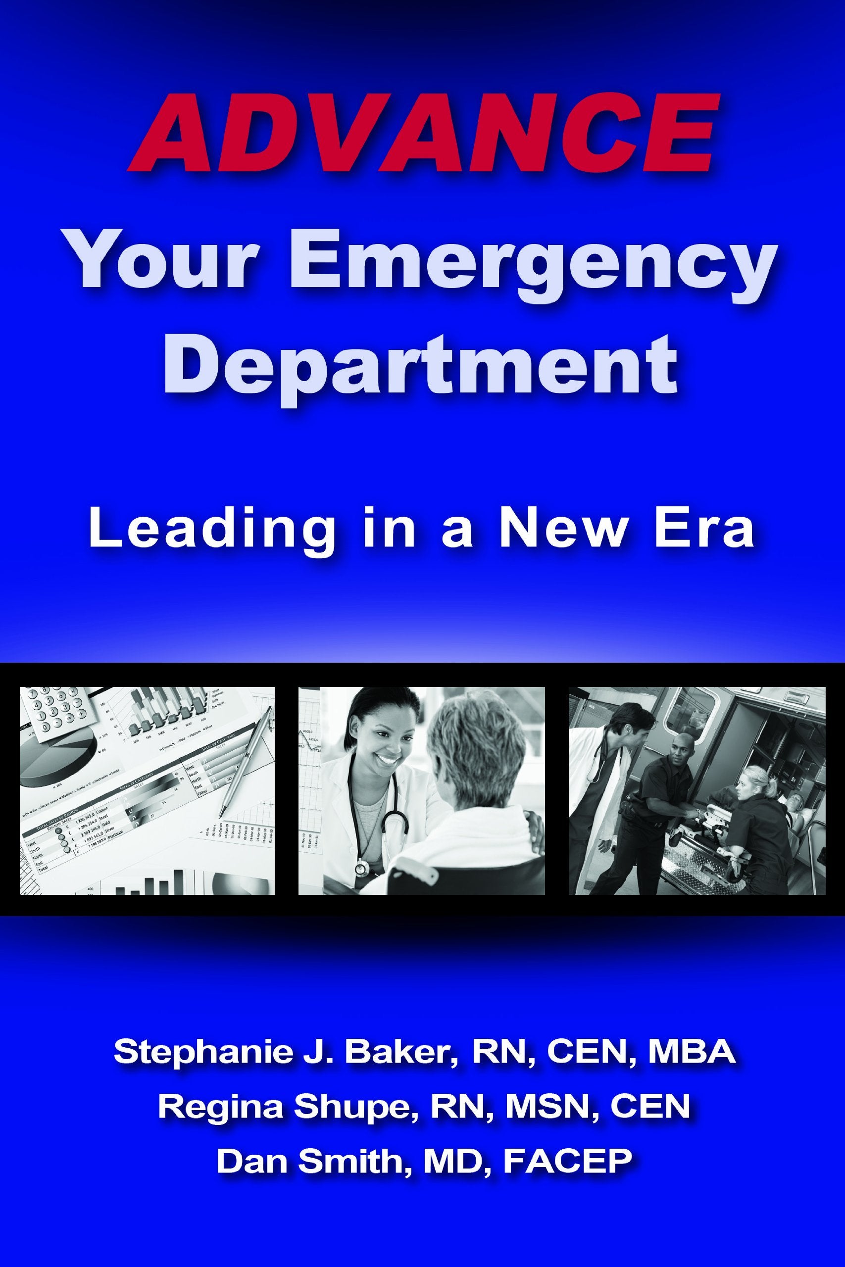 Advance Your Emergency Department: Leading in a New Era,Used