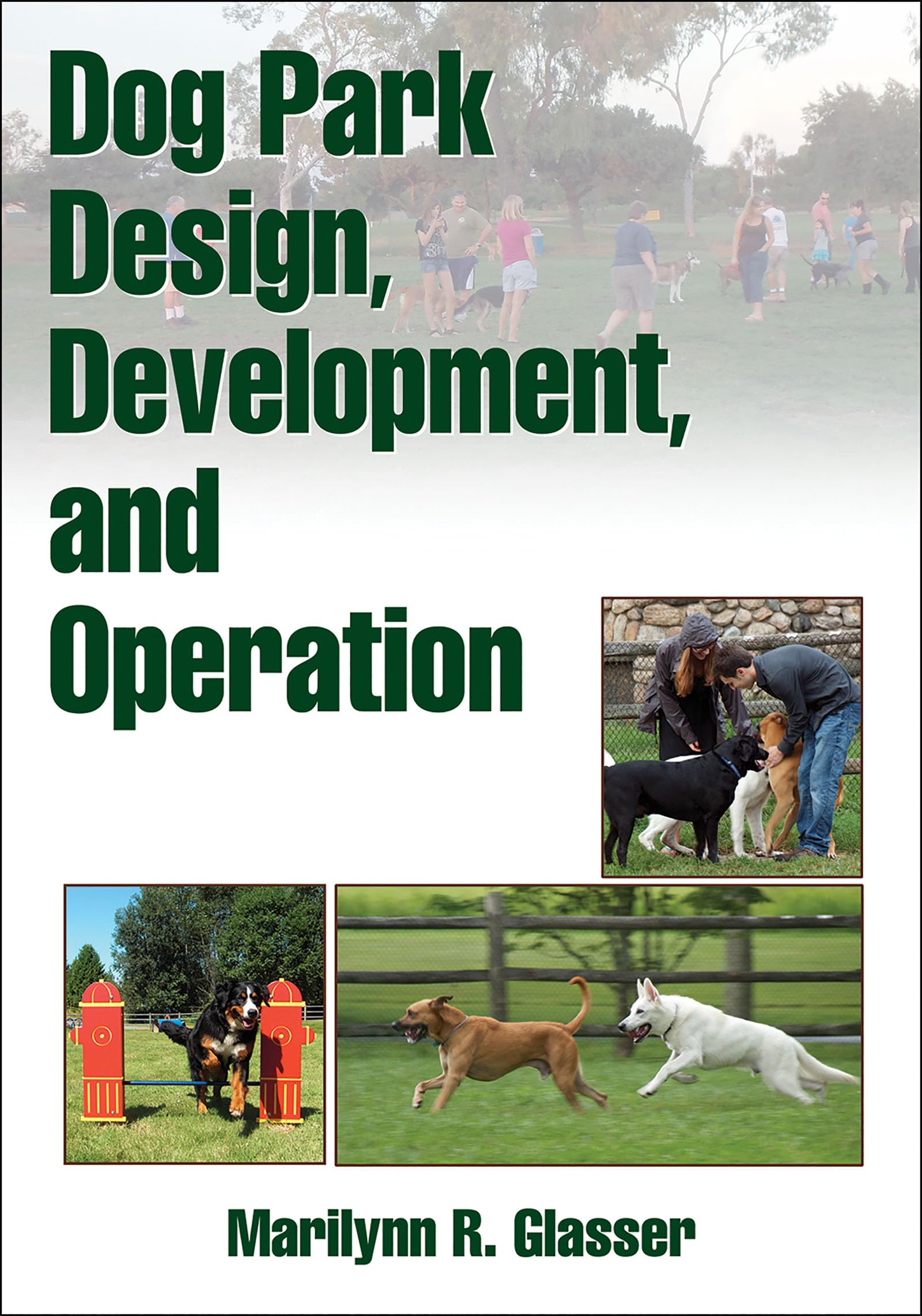 Dog Park Design, Development, and Operation,Used