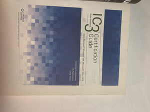 Ic3 Certification Guide Using Microsoft Windows 10 & Microsoft Office 2016