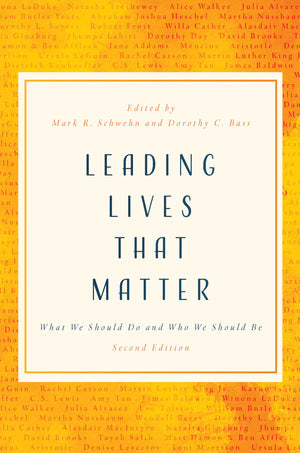 Leading Lives That Matter: What We Should Do and Who We Should Be, 2nd ed.,New