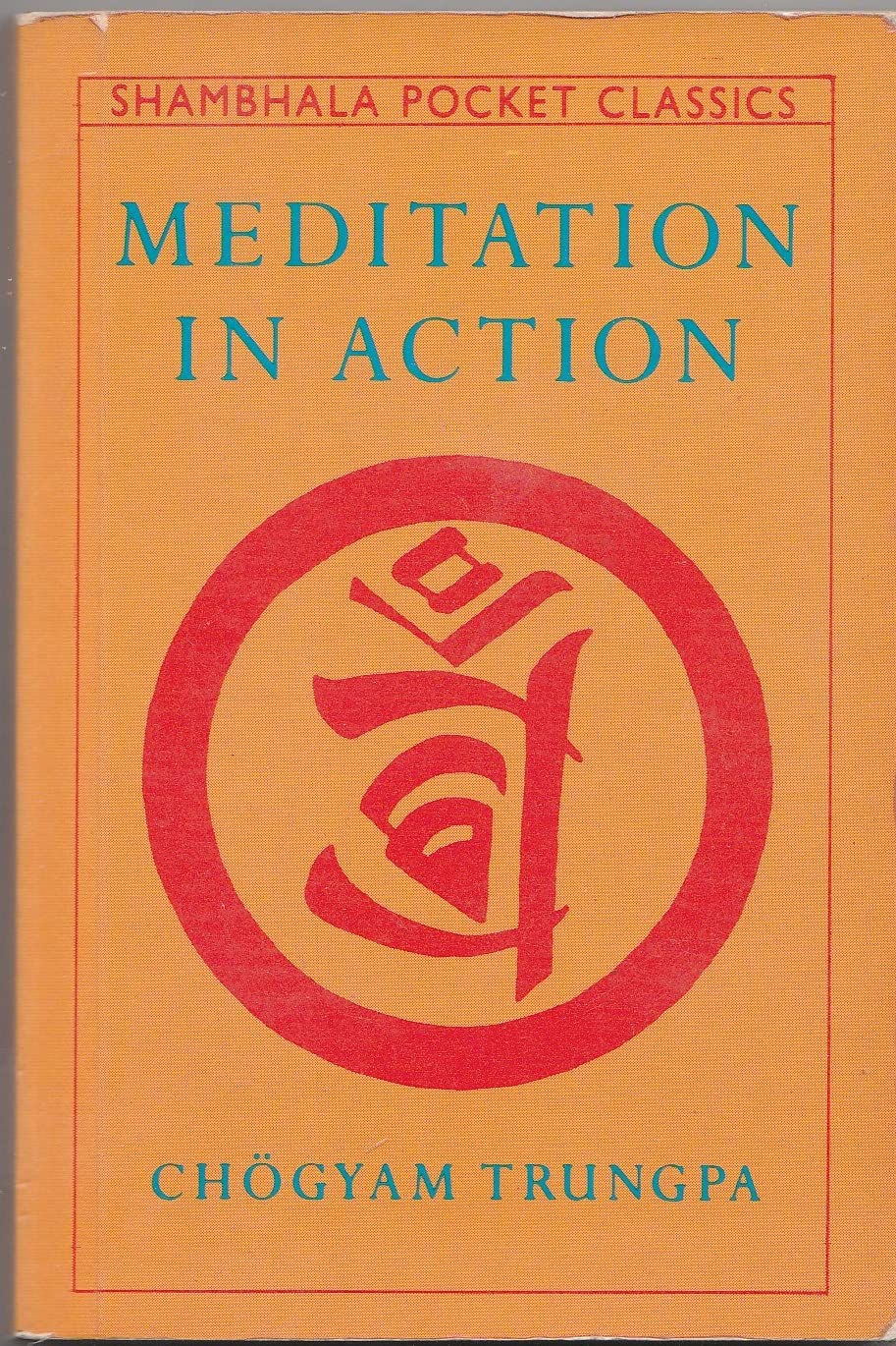 Meditation in Action (Shambhala Pocket Classics),Used