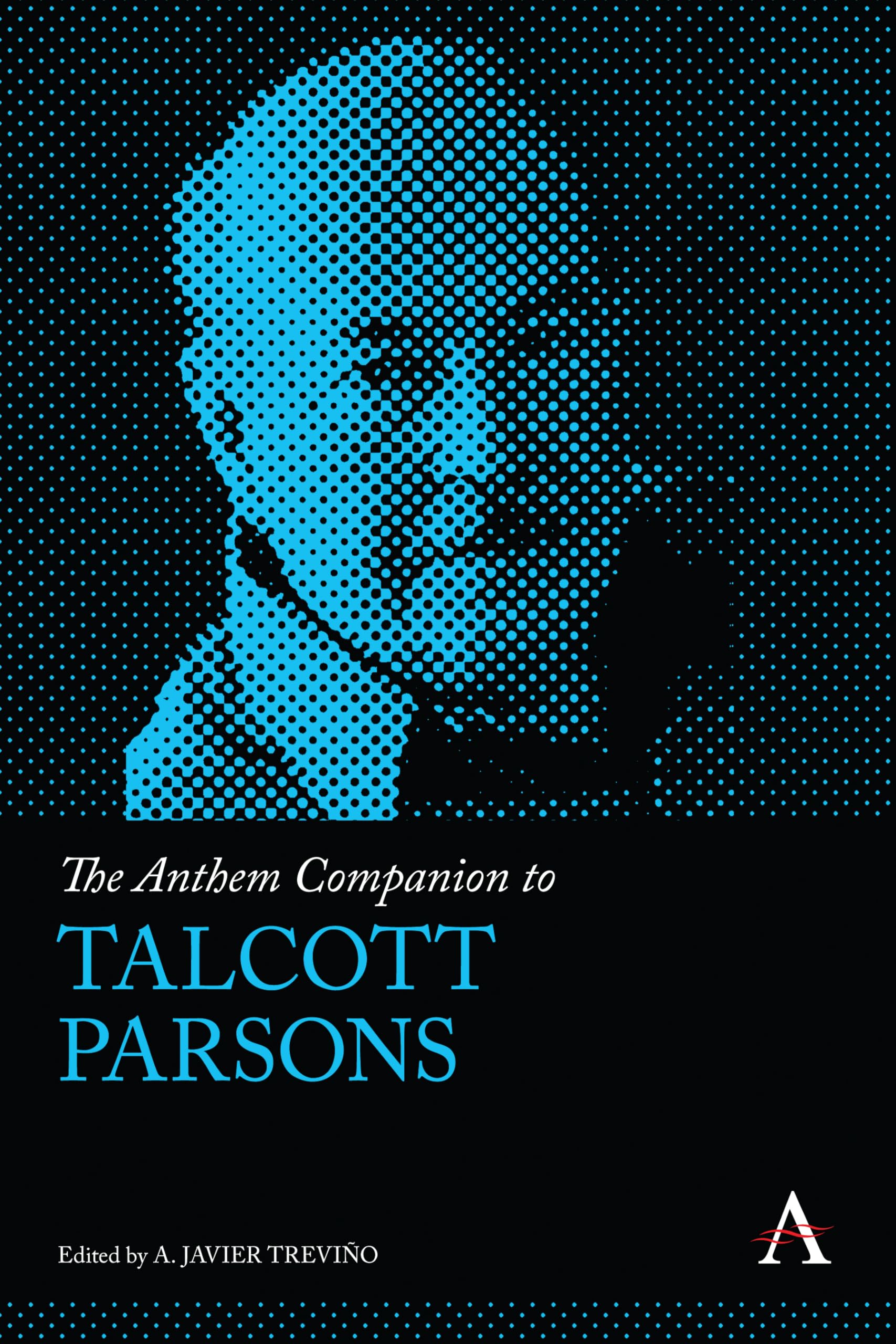 The Anthem Companion to Talcott Parsons (Anthem Companions to Sociology),Used