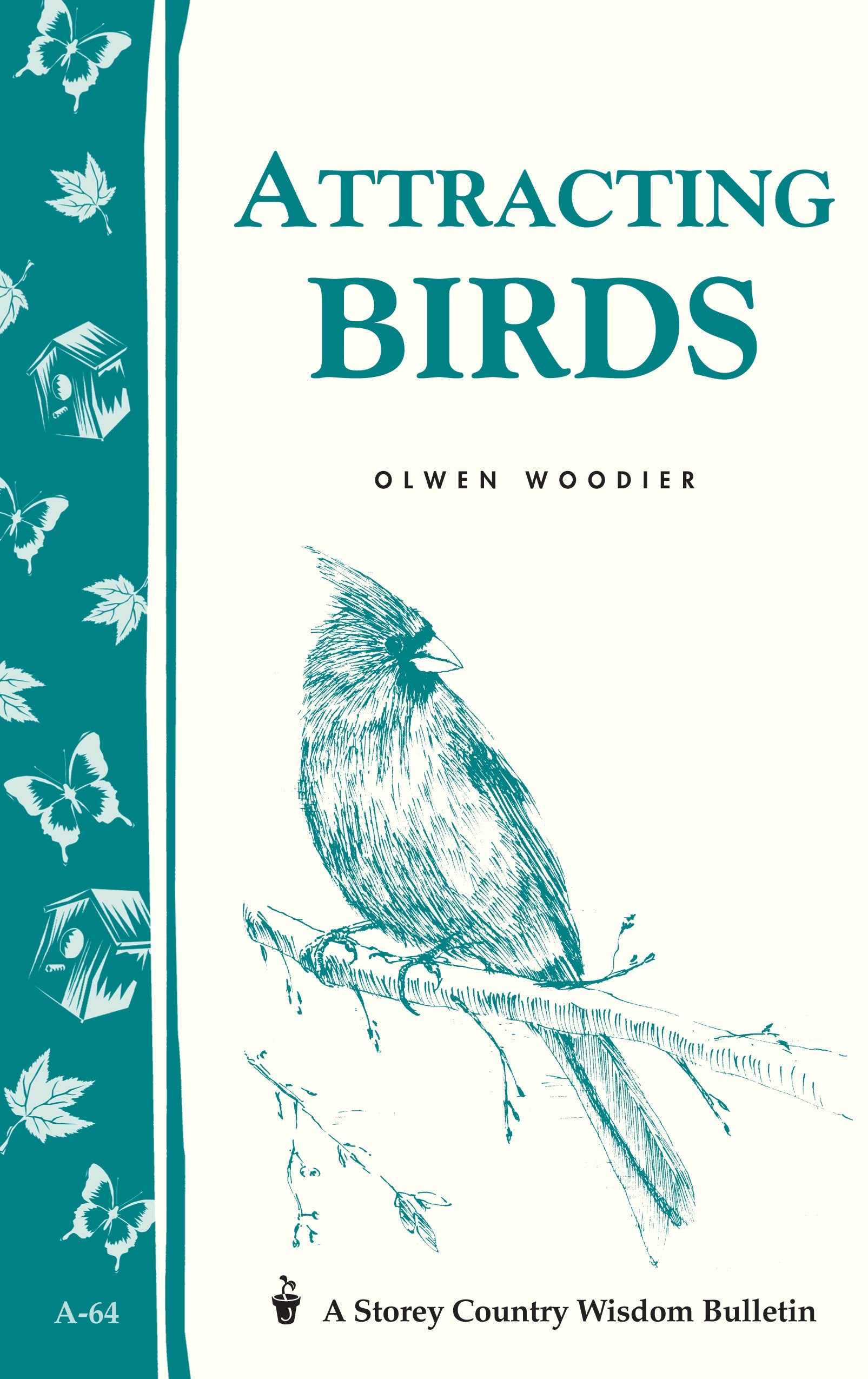 Attracting Birds: Storey Country Wisdom Bulletin A64