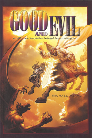Good and Evil: sacrifice, war, temptation, betrayal, hope, redemption,New