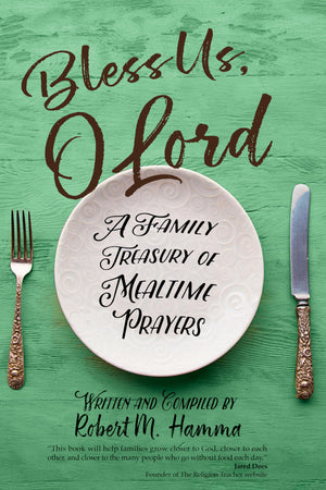 Bless Us, O Lord: A Family Treasury of Mealtime Prayers,Used