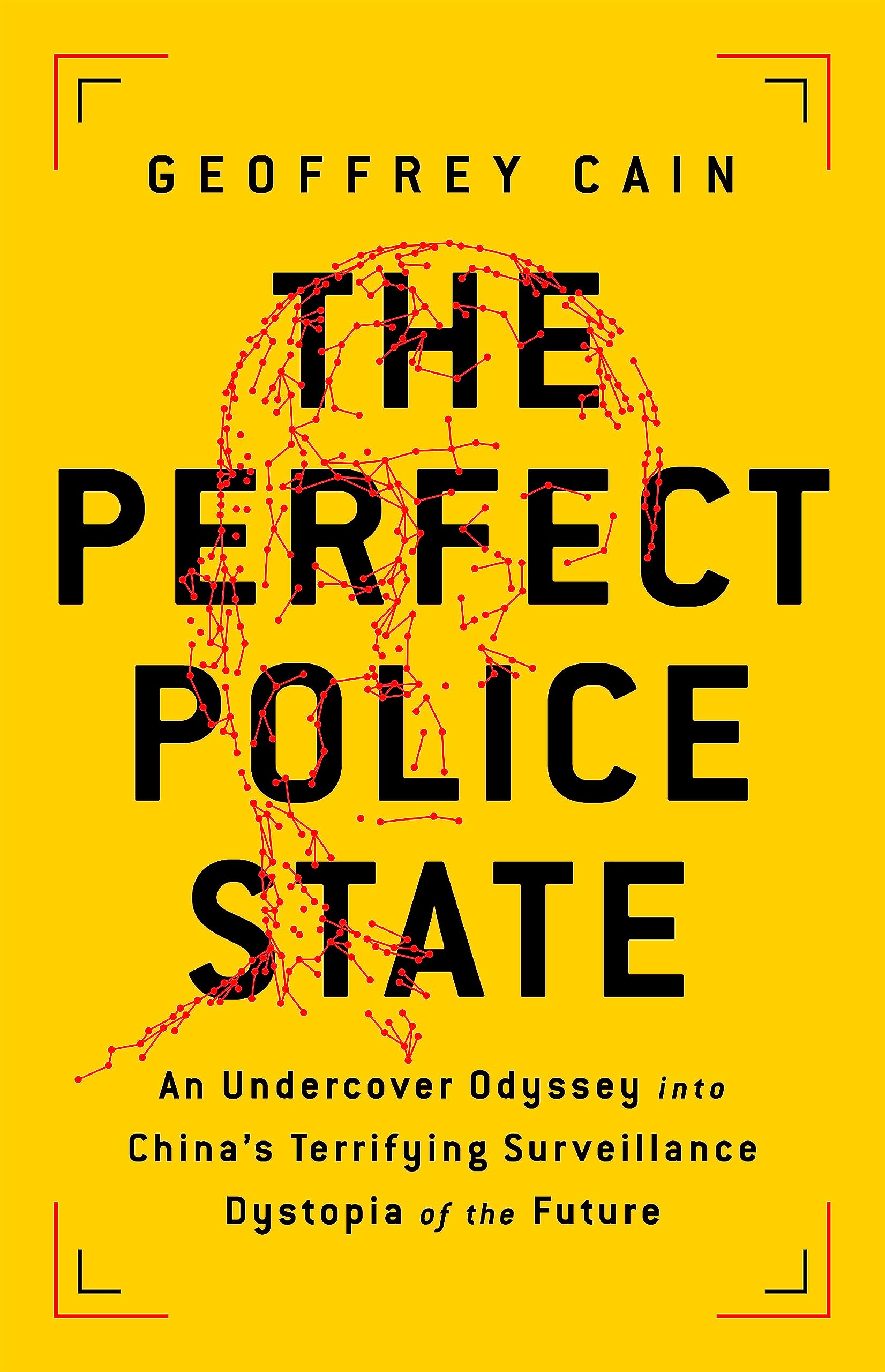 The Perfect Police State: An Undercover Odyssey into China's Terrifying Surveillance Dystopia of the Future,Used