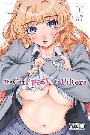 The Girl Past The Filters, Vol. 1 (Volume 1)
