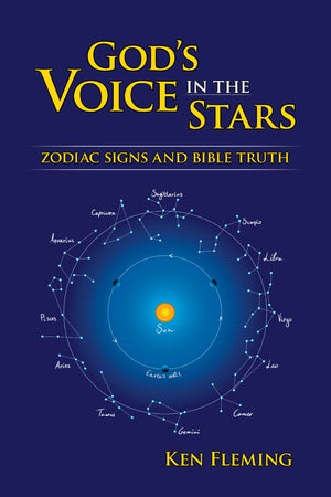 God s Voice in the Stars: Zodiac Signs and Bible Truth
