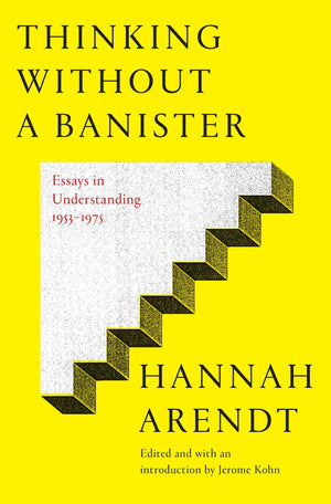 Thinking Without a Banister: Essays in Understanding, 19531975,Used